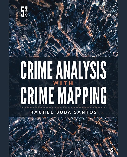 Crime Analysis with Crime Mapping, 5th Edition