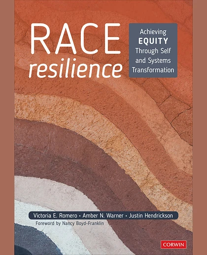 Race Resilience: Achieving Equity Through Self and Systems Transformation, 1st Edition