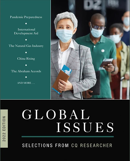 Global Issues 2022 Edition: Selections from CQ Researcher, 2nd Edition