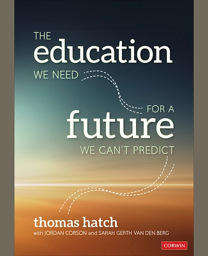 The Education We Need for a Future We Can′t Predict, 1st Edition