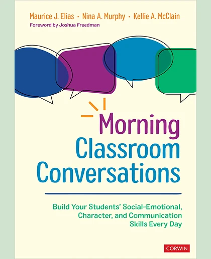 Morning Classroom Conversations: Build Your Students′ Social-Emotional, Character, and Communication Skills Every Day, 1st Edition