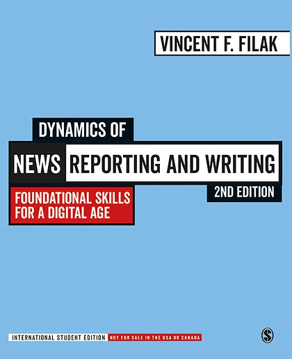Dynamics of News Reporting and Writing - International Student Edition: Foundational Skills for a Digital Age, 2nd Edition