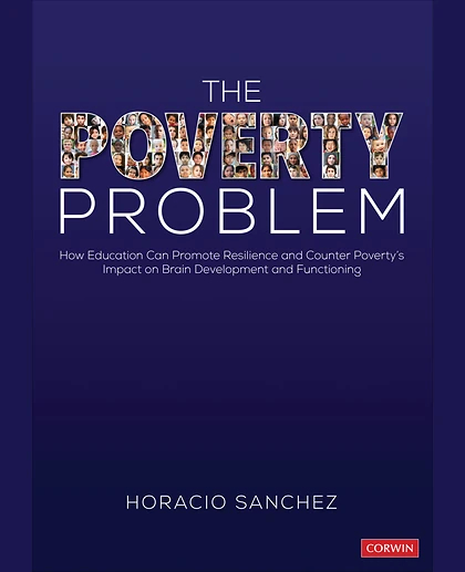 The Poverty Problem: How Education Can Promote Resilience and Counter Poverty′s Impact on Brain Development and Functioning, 1st Edition