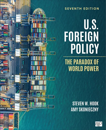 U.S. Foreign Policy: The Paradox of World Power, 7th Edition