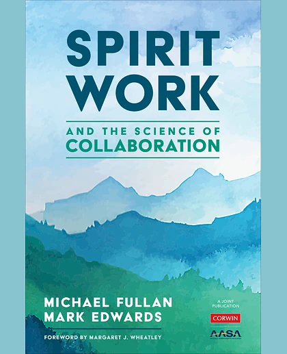 Spirit Work and the Science of Collaboration, 1st Edition