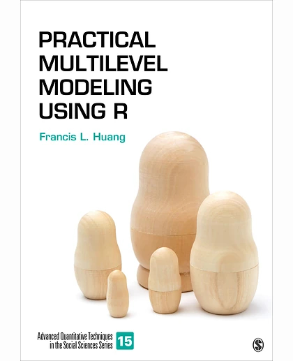 Practical Multilevel Modeling Using R, 1st Edition