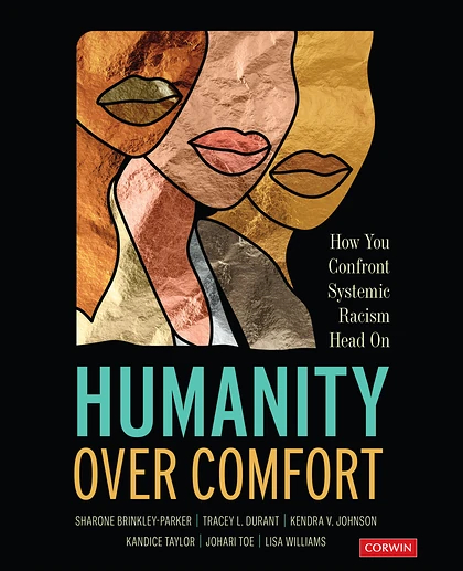Humanity Over Comfort: How You Confront Systemic Racism Head On, 1st Edition