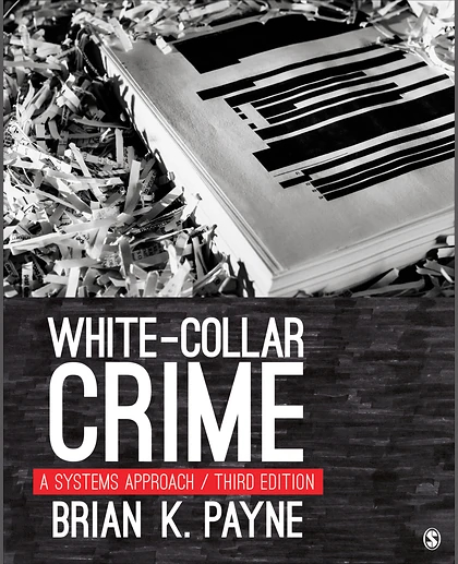 White-Collar Crime: A Systems Approach, 3rd Edition