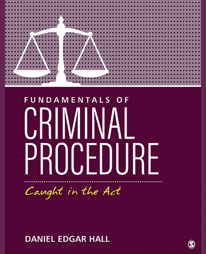 Fundamentals of Criminal Procedure: Caught in the Act, 1st Edition