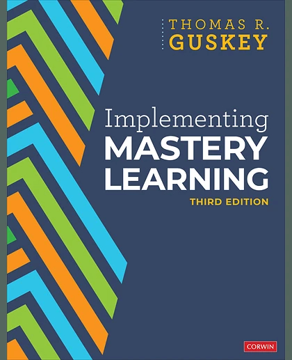 Implementing Mastery Learning, 3rd Edition
