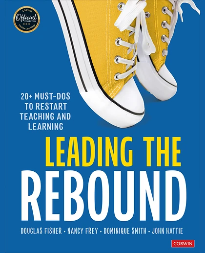 Leading the Rebound: 20+ Must-Dos to Restart Teaching and Learning, 1st Edition