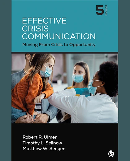 Effective Crisis Communication: Moving From Crisis to Opportunity, 5th Edition