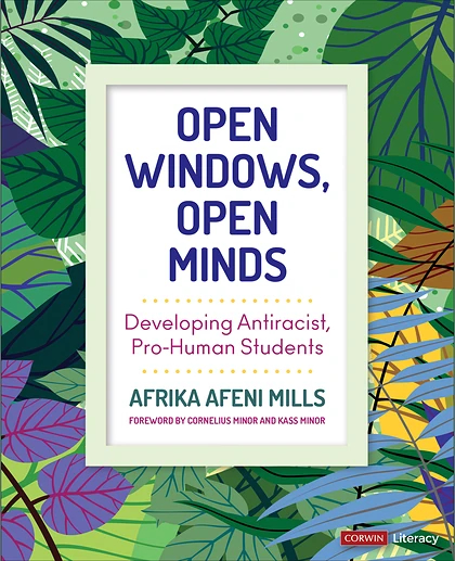 Open Windows, Open Minds: Developing Antiracist, Pro-Human Students, 1st Edition