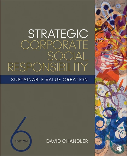 Strategic Corporate Social Responsibility: Sustainable Value Creation, 6th Edition