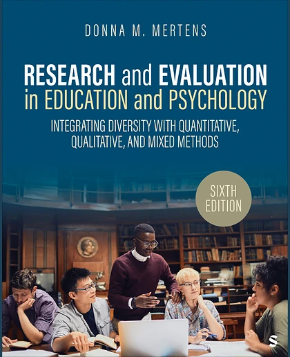 Research and Evaluation in Education and Psychology: Integrating Diversity With Quantitative, Qualitative, and Mixed Methods, 6th Edition