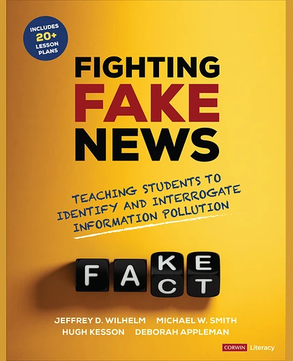 Fighting Fake News: Teaching Students to Identify and Interrogate Information Pollution, 1st Edition
