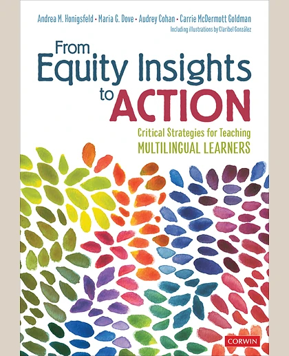 From Equity Insights to Action: Critical Strategies for Teaching Multilingual Learners, 1st Edition