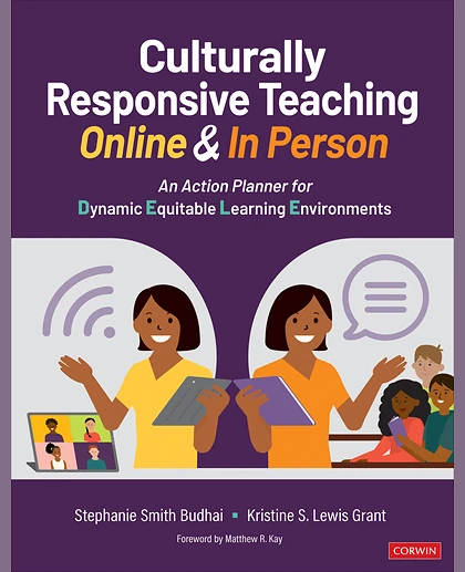Culturally Responsive Teaching Online and In Person: An Action Planner for Dynamic Equitable Learning Environments, 1st Edition
