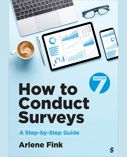 How to Conduct Surveys: A Step-by-Step Guide, 7th Edition