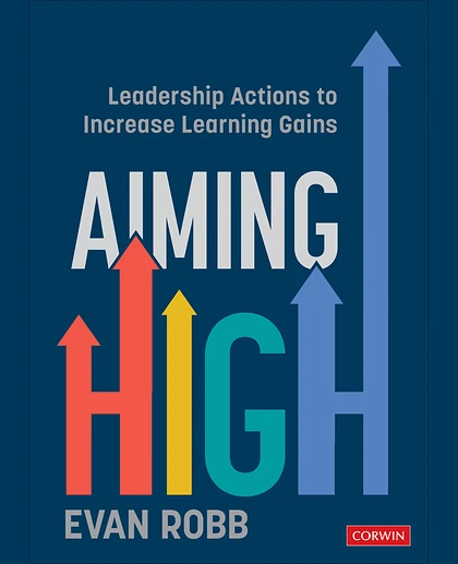 Aiming High: Leadership Actions to Increase Learning Gains, 1st Edition