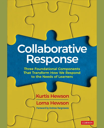 Collaborative Response: Three Foundational Components That Transform How We Respond to the Needs of Learners, 1st Edition