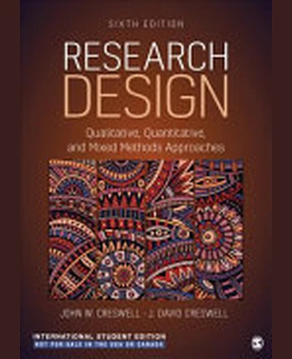 Research Design: Qualitative, Quantitative, and Mixed Methods Approaches