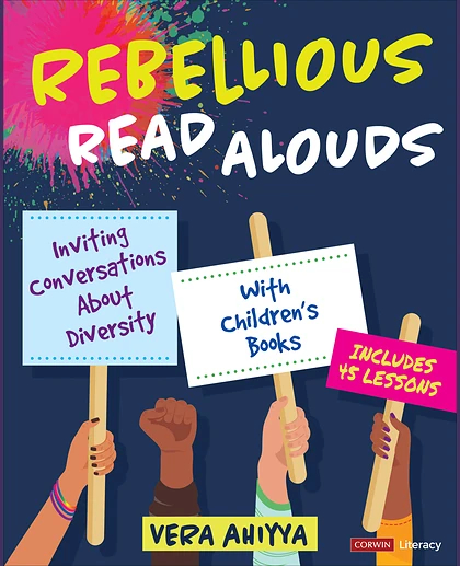 Rebellious Read Alouds: Inviting Conversations About Diversity With Children′s Books [Grades K-5], 1st Edition