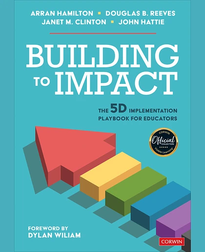 Building to Impact: The 5D Implementation Playbook for Educators, 1st Edition