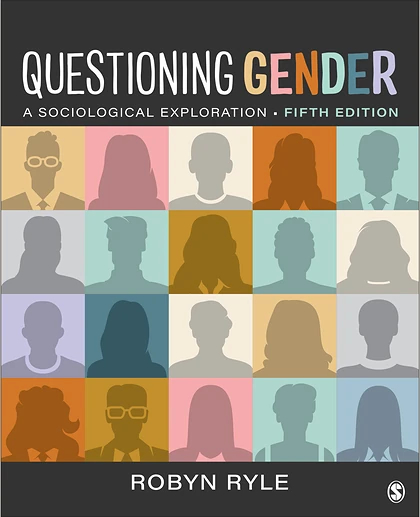Questioning Gender: A Sociological Exploration, 5th Edition