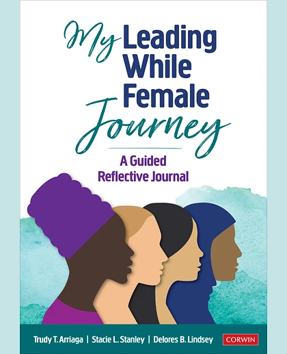 My Leading While Female Journey: A Guided Reflective Journal, 1st Edition