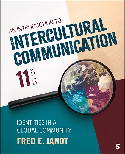 An Introduction to Intercultural Communication: Identities in a Global Community, 11th Edition