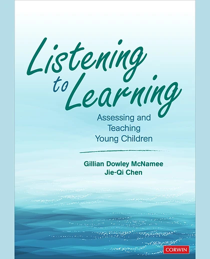 Listening to Learning: Assessing and Teaching Young Children, 1st Edition