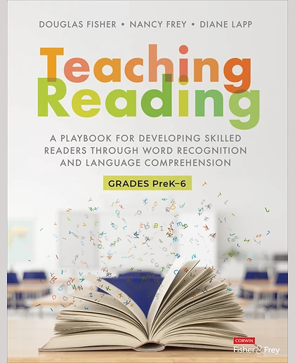 Teaching Reading: A Playbook for Developing Skilled Readers Through Word Recognition and Language Comprehension, 1st Edition