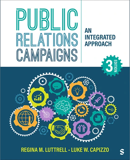 Public Relations Campaigns: An Integrated Approach, 3rd Edition