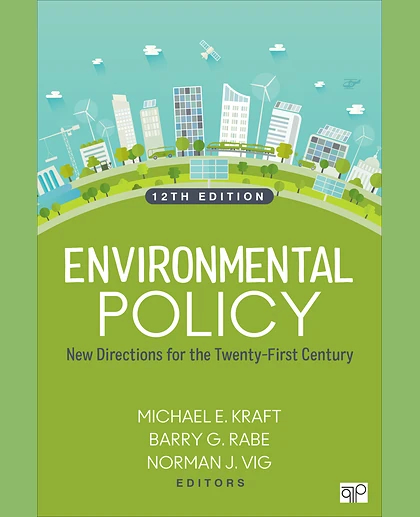 Environmental Policy: New Directions for the Twenty-First Century, 12th Edition