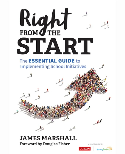 Right From the Start: The Essential Guide to Implementing School Initiatives, 1st Edition
