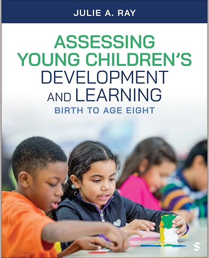 Assessing Young Children’s Development and Learning: Birth to Age Eight, 1st Edition