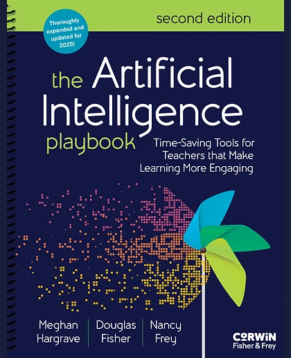 The Artificial Intelligence Playbook: Time-Saving Tools for Teachers That Make Learning More Engaging, 2nd Edition