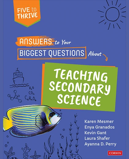 Answers to Your Biggest Questions About Teaching Secondary Science: Five to Thrive [Series], 1st Edition