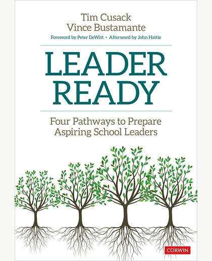 Leader Ready: Four Pathways to Prepare Aspiring School Leaders, 1st Edition