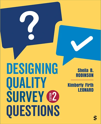 Designing Quality Survey Questions, 2nd Edition