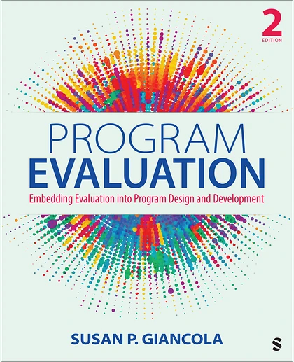 Program Evaluation: Embedding Evaluation into Program Design and Development, 2nd Edition