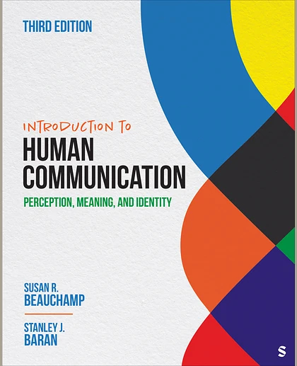 Introduction to Human Communication: Perception, Meaning, and Identity, 3rd Edition