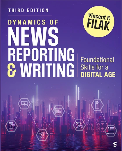 Dynamics of News Reporting and Writing: Foundational Skills for a Digital Age, 3rd Edition