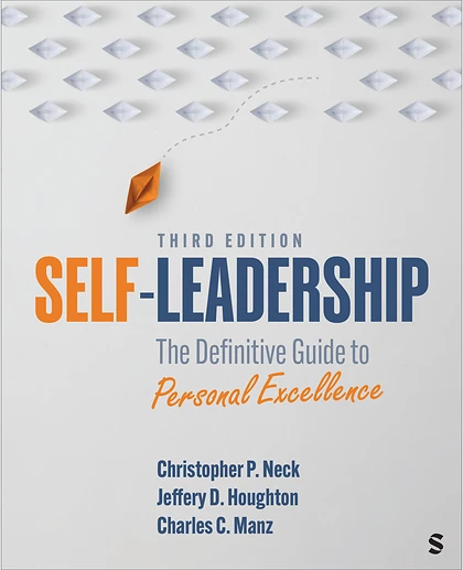 Self-Leadership: The Definitive Guide to Personal Excellence, 3rd Edition