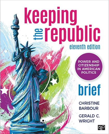 Keeping the Republic: Power and Citizenship in American Politics - Brief Edition, 11th Edition