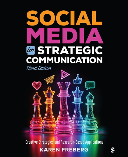 Social Media for Strategic Communication: Creative Strategies and Research-Based Applications, 3rd Edition