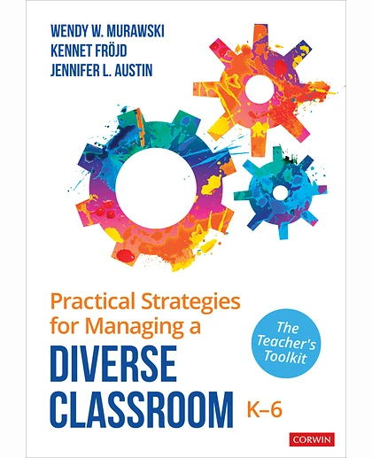 Practical Strategies for Managing a Diverse Classroom, K-6: The Teacher′s Toolkit, 1st Edition
