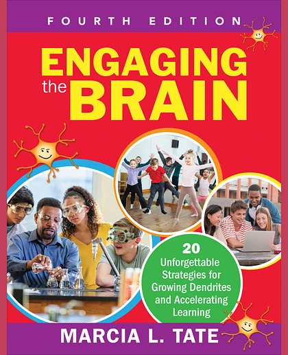 Engaging the Brain: 20 Unforgettable Strategies for Growing Dendrites and Accelerating Learning, 4th Edition