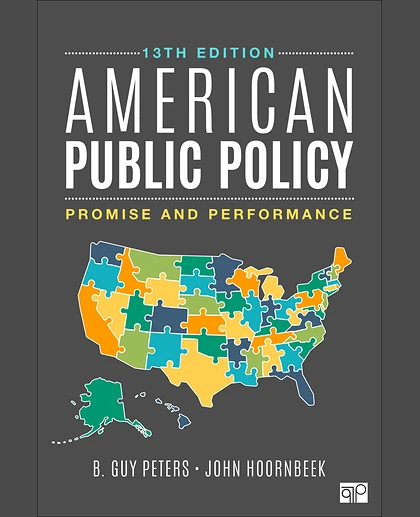 American Public Policy: Promise and Performance, 13th Edition